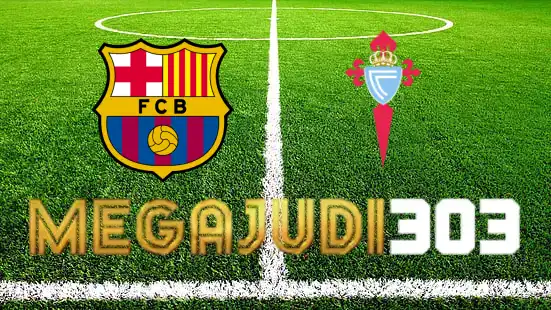 Megajudi303 memberikan Anda Tips Bertaruh Pertandingan sepak bola: Barcelona vs Celta Vigo pada 23 September 2023