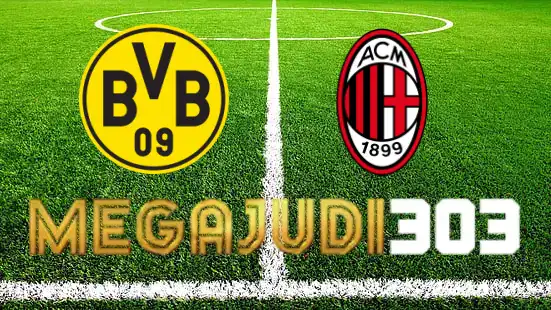 Situs Terpercaya Megajudi303 memberikan Anda Tips Bertaruh Pertandingan sepak: Dortmund vs AC Milan pada 5 Oktober 2023